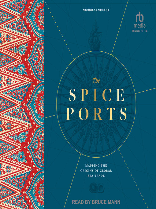 Title details for The Spice Ports by Nicholas Nugent - Wait list